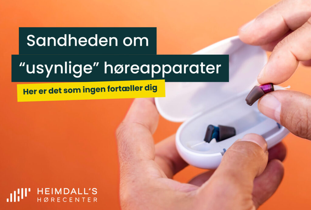 Sandheden om usynlige høreapparater