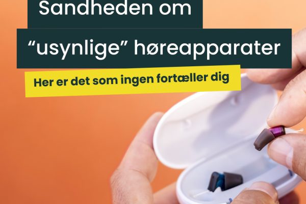 Sandheden om usynlige høreapparater (1)